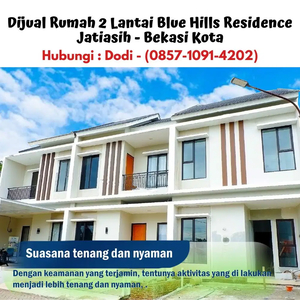 Dijual Rumah 2 Lantai Blue Hills Residence Jatiasih - Bekasi Kota