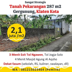 Tanah Strategis 287 m2 Gergunung Klaten Kota Dekat Exit Tol Jogja Solo