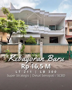 DIJUAL RUMAH KEBAYORAN BARU : STRATEGIS DKAT SENOPATI, COCOK UTK USAHA