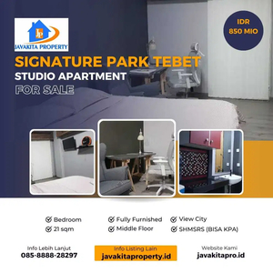 Dijual Studio Apartment Signature Park Tebet