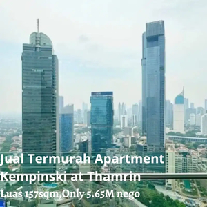Jual Termurah Apartment Kempinski at Thamrin 157sqm,Only 5.6M nego