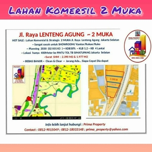 Lahan Komersial & Strategis 2 MUKA Raya Lenteng Agung Prima Property