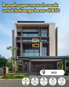 Rumah super mewah di kawasan elit BSD - cocok untuk keluarga besar