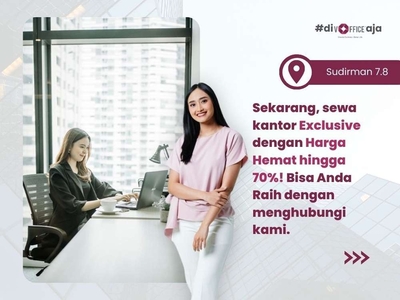 Sewa Kantor Exclusive Siap Ditempati di Jl Jend Sudirman Jakarta Pusat