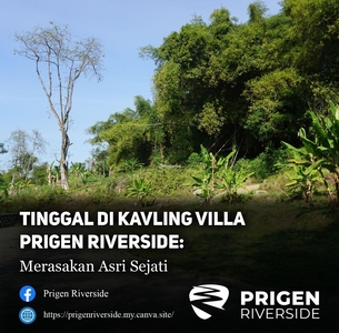 Dijual Tanah Kavling Villa Prigen Riverside Merasakan Asri Sejati - Pasuruan