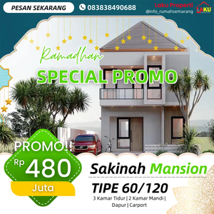 SAKINAH MANSION Gunungpati PROMO SPESIAL RAMADHAN Murah Mewah