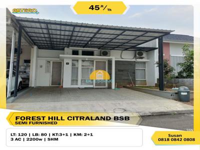 Disewakan Rumah Semi Furnished Forest Hill BSB