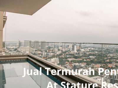 Jual Termurah Penthouse At Stature Residences Harga 22 Milyar