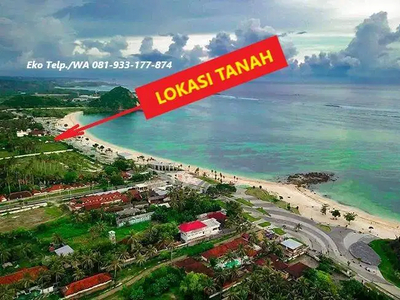 Dijual Tanah di Central Pariwisata Pantai Kuta Mandalika Lombok