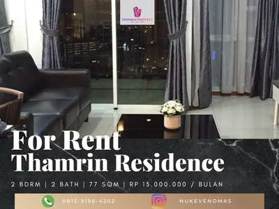 Disewakan Apartement Thamrin Residence 2BR Tower D High Floor