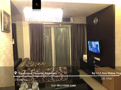 Disewakan Apartemen Thamrin Residence High Floor 2BR Furnished Tower E