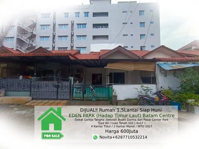 Rumah 1,5Lantai Siap Huni EDEN PARK - Batam Centre