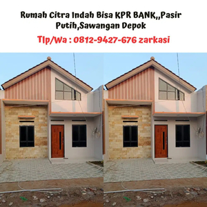 Rumah Citra Indah Bisa KPR BANK,,Pasir Putih,Sawangan Depok