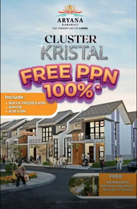 SPECIAL PROMO CASHBACK PPN 100 JUTAAN RUMAH SIAP HUNI ARYANA KARAWACI