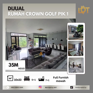 DIJUAL RUMAH MEWAH CROWN GOLF FULL FURNISH BAGUS UK 10X33