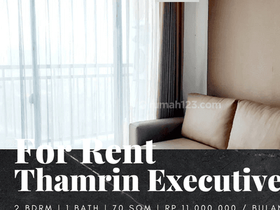 Disewakan Apartemen Thamrin Executive 2br Full Furnished View Astra