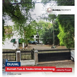 Jual Rumah Tua Bekas Luas 2.975 m2 Peruntukan Komersil, Jl. Teuku Umar, Menteng - Jakarta Pusat