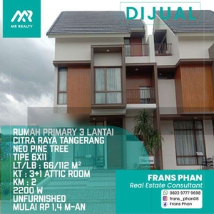 Dijual Rumah Primary 3 Lantai Citra Raya Tng Neo Pine Tree, Tipe 6x11