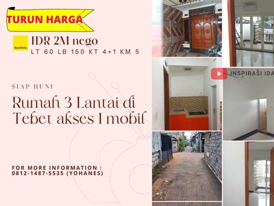 Rumah 3 Lantai 60 mtr Siap Huni di Tebet Jakarta Selatan