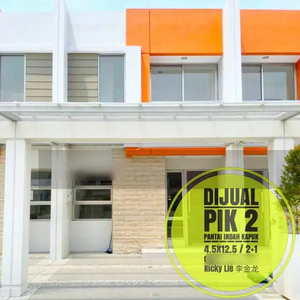 Dijual Rumah Baru ( 4.5x12.5 ) PIK 2 Tahap 1 - Pantai Indah Kapuk