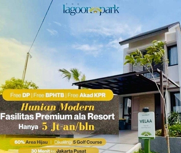 Spesial DP0% The Lagoon Park Bukit Golf Riverside Cibubur Elegant Livi