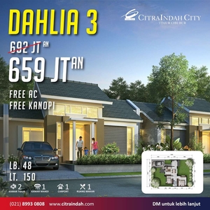 Promo Dahlia 3 type 48/150 Citra Indah City Timur Cibubur