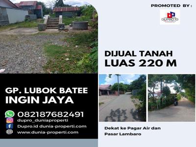 Dijual Tanah Luas 220 m Di Gp. Lubok Batee Kec. Ingin Jaya Aceh Besar.