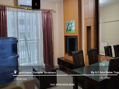 Disewakan Apartemen Thamrin Residence High Floor 2BR Furnished Tower A