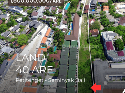 Dijual Tanah Hak Milik Seluas 40 Are Lokasi Pinggir Jalan di Seminyak Kerobokan.