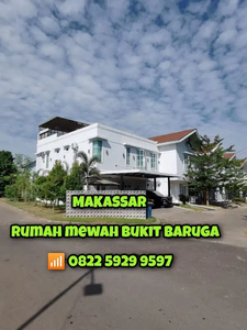 Bukit Baruga Makassar - Rumah Mewah 2 Lantai tipe Sudut
