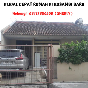 DIJUAL CEPAT RUMAH DI KOSAMBI BARU