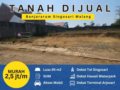 Tanah Strategis Super Murah Banjararum Singosari Malang