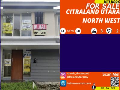 Rumah Baru di Jalan Utama Northwest North West Citraland Dijual Murah