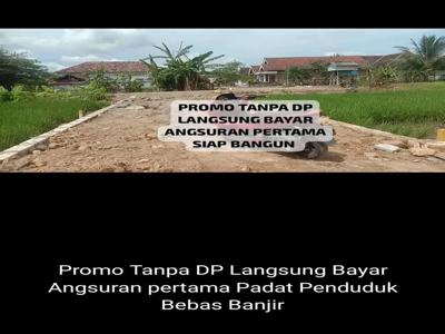 Promo Tanah Kavling Tanpa DP Langsung Bayar Angsuran pertama