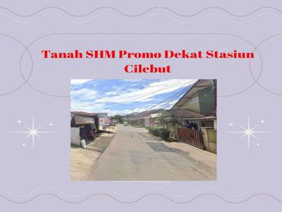 Tanah Naik Promo Tinggi Kapling SHM Murah Dekat Stasiun Cilebut