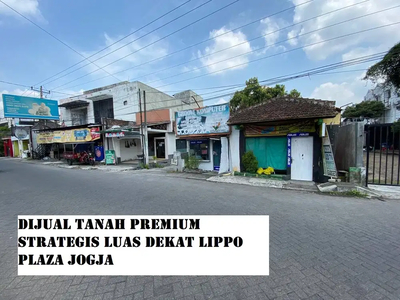 Dijual Tanah Premium Strategis Luas Dekat Lippo Plaza Jogja