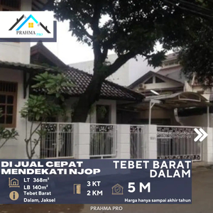 Tebet Barat Dalam Rumah Di Jual CEPAT Mendekati NJOP