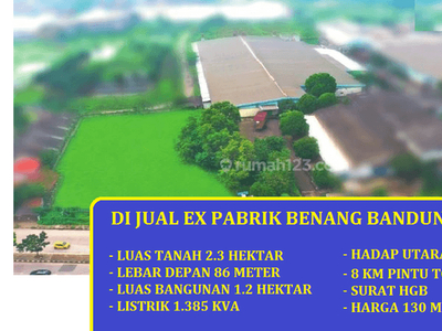di Jual Ex Pabrik Benang 2 Hektar di Jl Raya Bandung Bandung