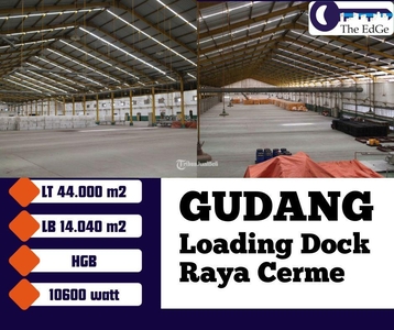 Dijual/Disewakan Gudang Loading Dock Luas 44.000 m2 Strategis di Raya Cerme - Gresik