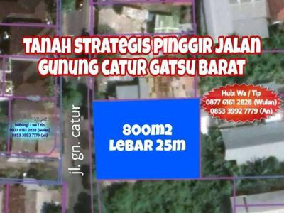 Tanah STRATEGIS Gatsu Barat 800M2 Jalan Utama Gunung Catur Raya