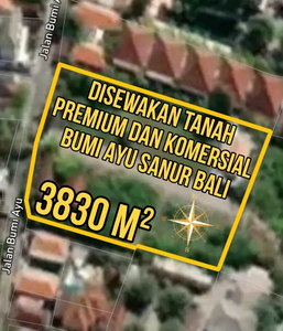 Disewakan Tanah Premium dan Komersial Bumi Ayu Sanur Bali