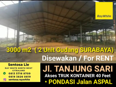 Sewa 2000 m2 Gudang Surabaya - Jl.Tanjung Sari akses kontainer 40 feet