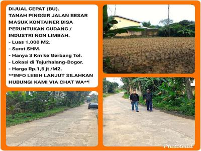 Lahan Untuk Gudang Masuk Kontainer 1011m2 SHM di Tajurhalang 011-Bogor