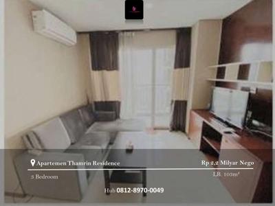 Dijual Apartement Thamrin Residence 3 BR Furnished Bagus