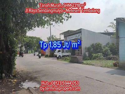 Jual Murah, Tanah di Jl Raya Sendangmulyo - Meteseh Kel Meteseh Kec