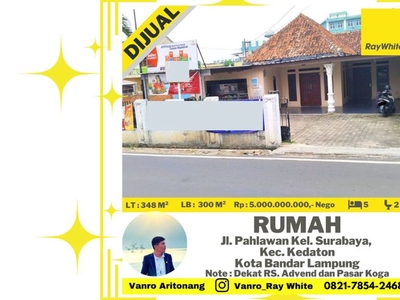 Dijual Rumah Pinggir Jalan Raya Jalan Pahlawan Kedaton cocok buat
