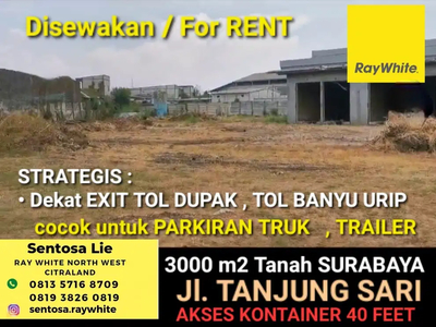 Disewakan 3000 m2 Tanah Tanjung Sari Surabaya Akses KONTAINER 40 feet