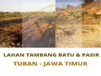 Lahan Tambang Batu Gamping dan Pasir, Tanah Tuban Jawa Timur