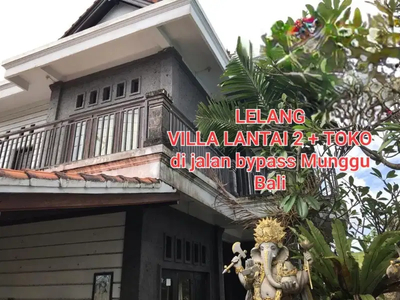 lelang sangat murah villa lantai2 + toko di munggu Badung