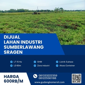 Dijual Lahan Zona Industri 15 Hektar Lokasi Sumberlawang,Sragen BU.